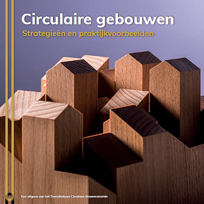 Circulaire gebouwen - strategieën en praktijkvoorbeelden