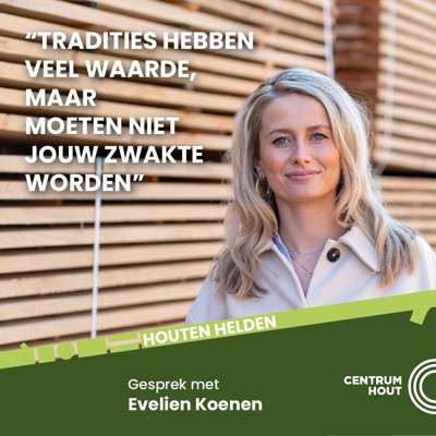 Houten helden | Evelien Koenen, LTL Woodproducts